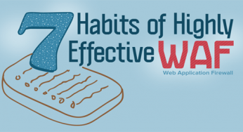 7 Habits of Highly Effective WAFs (Web Application Firewalls)
