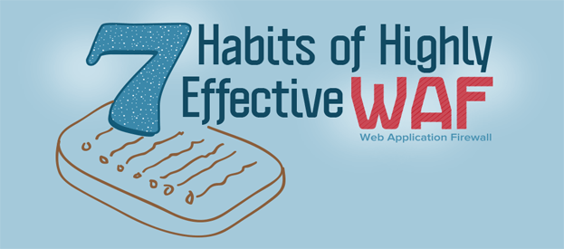 7 habits of WAF