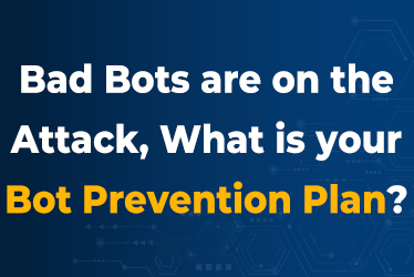 Bad-Bots-are-on-the-Attack-What-is-your-Bot-Prevention-Plan
