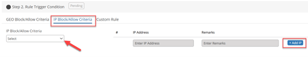 Step 2- IP Block/ Allow Criteria - AppTrana's Self Managed Rules