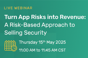turn-app-risks-into-revenue-a-risk-based-approach-to-selling-security